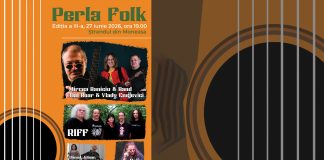 Mircea Baniciu, RIFF și alți artiști cunoscuți urcă pe scena festivalului „Perla Folk”